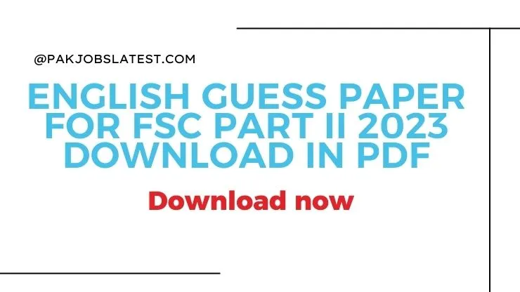 FSC ENGLISH PART 2 Guess Paper Download In PDF