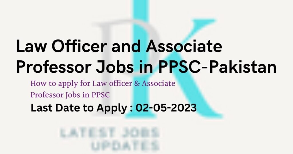 Law-Officer-and-Associate-Professor-Jobs-in-PPSC-apply-online